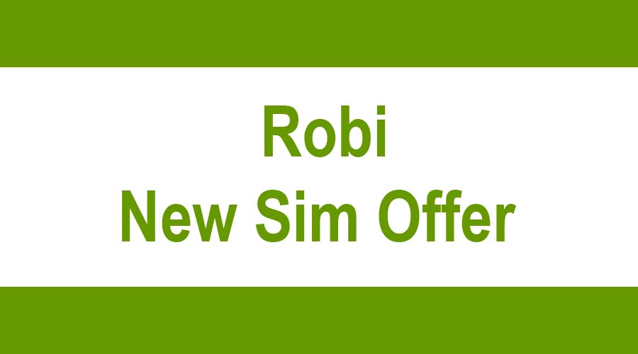 robi new sim offer