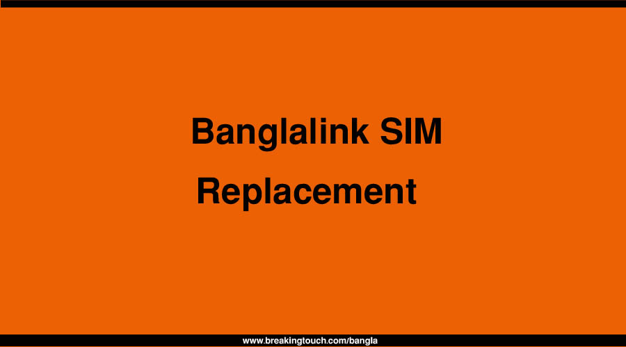 Banglalink SIM Replacement 