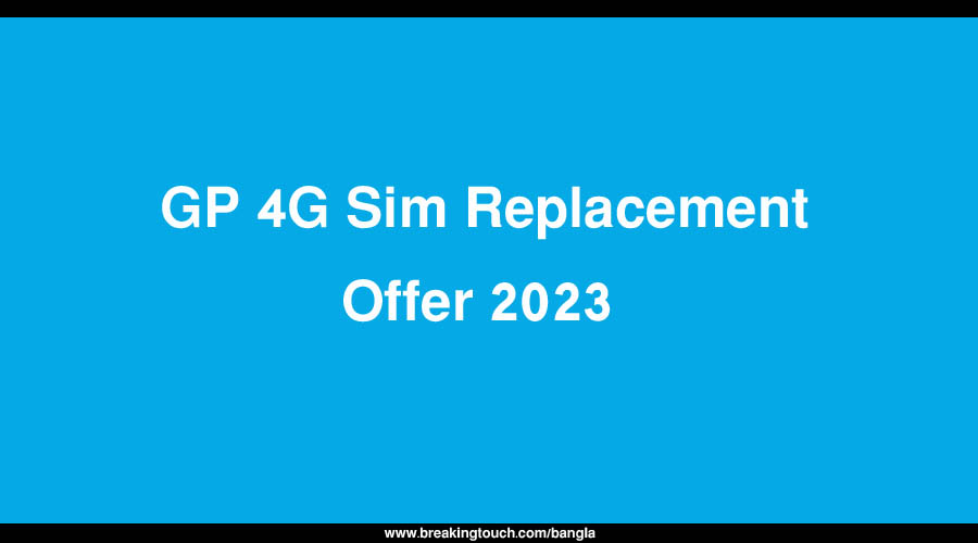 GP 4G Sim Replacement Offer 2023